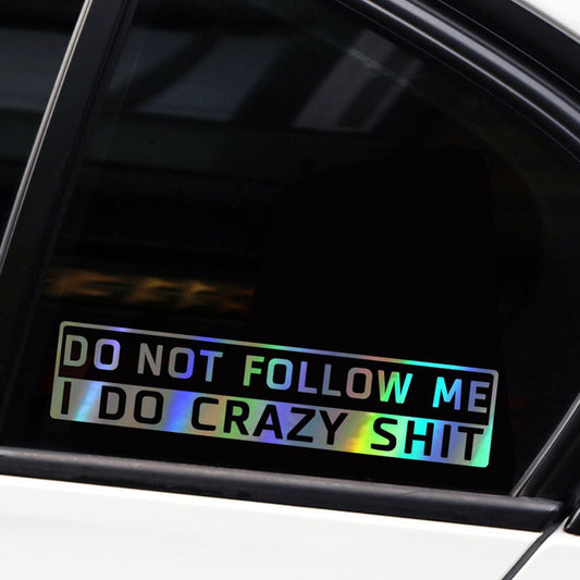 Funny 'Do Not Follow Me' Car Sticker - Premium Waterproof Vinyl Decal for Humorous Car Decoration