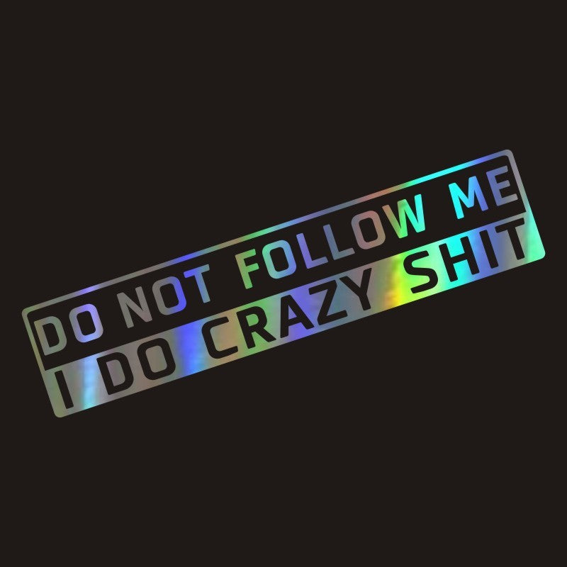Funny 'Do Not Follow Me' Car Sticker - Premium Waterproof Vinyl Decal for Humorous Car Decoration
